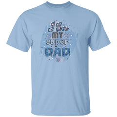 I Love My Super Dad | Short Sleeve T-shirt | 100% Cotton