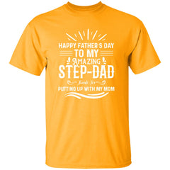 Happy Father's Day to My Amazing Step-Dad | Short Sleeve T-shirt | 100% Cotton
