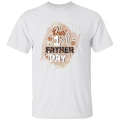 Our 1st Father's Day | Short Sleeve T-shirt | 100% Cotton