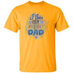 I Love My Super Dad | Short Sleeve T-shirt | 100% Cotton